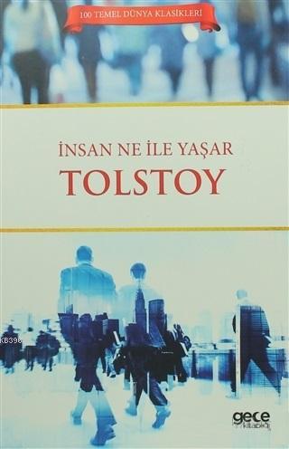 İnsan Ne İle Yaşar? - Lev Nikolayeviç Tolstoy | Yeni ve İkinci El Uc