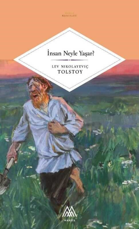 İnsan Neyle Yaşar? - Lev Nikolayeviç Tolstoy | Yeni ve İkinci El Ucuz 