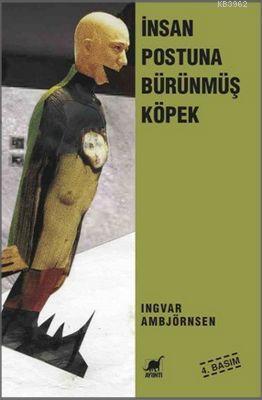 İnsan Postuna Bürünmüş Köpek - Ingvar Ambjörnsen | Yeni ve İkinci El U