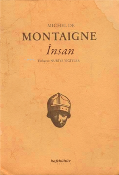 İnsan - Michel De Montaigne | Yeni ve İkinci El Ucuz Kitabın Adresi