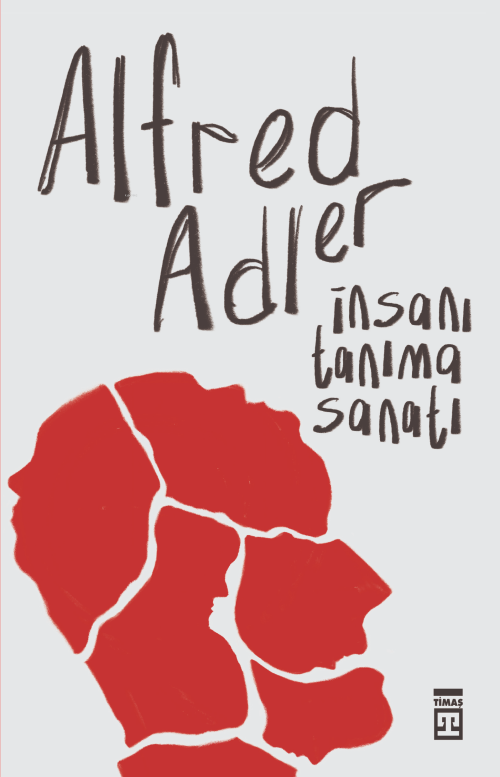 İnsanı Tanıma Sanatı - Alfred Adler | Yeni ve İkinci El Ucuz Kitabın A