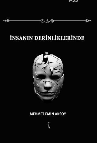İnsanın Derinliklerinde - Mehmet Emin Aksoy | Yeni ve İkinci El Ucuz K