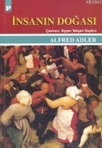 İnsanın Doğası - Alfred Adler | Yeni ve İkinci El Ucuz Kitabın Adresi
