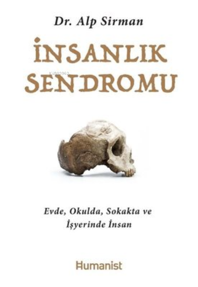 İnsanlık Sendromu - Alp Sirman | Yeni ve İkinci El Ucuz Kitabın Adresi
