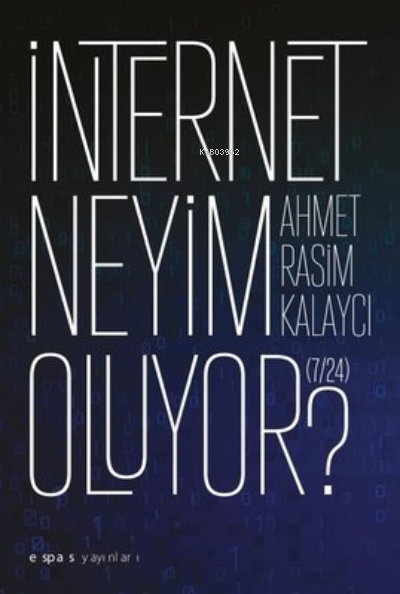 İnternet Neyim Oluyor? 7-24 - Ahmet Rasim Kalaycı | Yeni ve İkinci El 