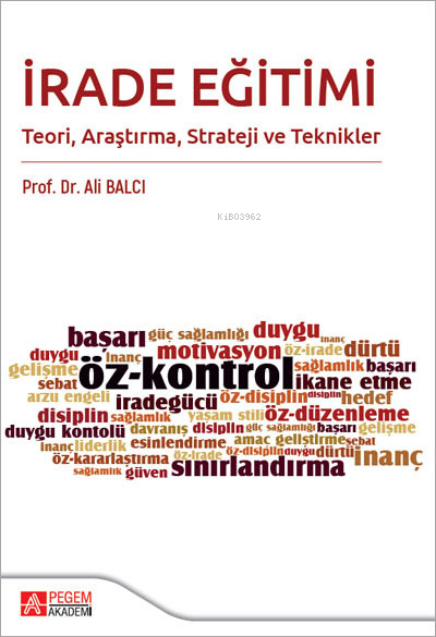 İrade Eğitimi Teori Araştırma Strateji ve Teknikler - Ali Balcı | Yeni