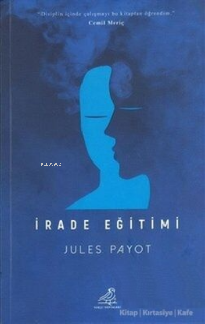 İrade Eğitimi - Jules Payot | Yeni ve İkinci El Ucuz Kitabın Adresi