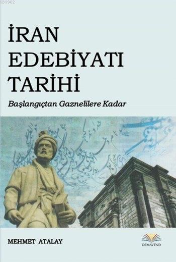 İran Edebiyatı Tarihi - Mehmet Atalay | Yeni ve İkinci El Ucuz Kitabın