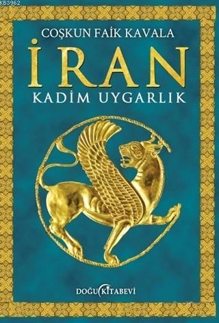 İran - Coşkun Faik Kavala | Yeni ve İkinci El Ucuz Kitabın Adresi
