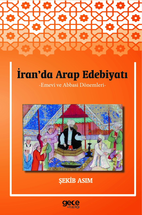 İran'da Arap Edebiyatı;Emevi ve Abbasi Dönemleri - Şekib Asım | Yeni v