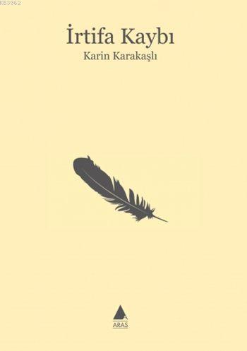 İrtifa Kaybı - Karin Karakaşlı | Yeni ve İkinci El Ucuz Kitabın Adresi