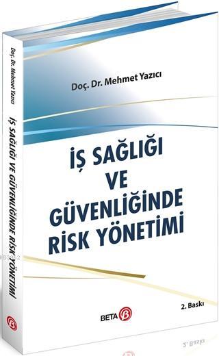 İş Sağlığı ve Güvenliğinde Risk Yönetimi - Mehmet Yazıcı | Yeni ve İki