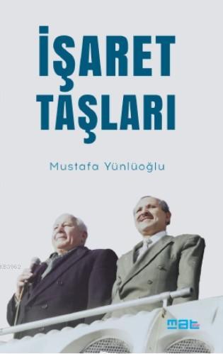 İşaret Taşları - Mustafa Yünlüoğlu | Yeni ve İkinci El Ucuz Kitabın Ad