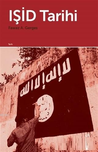 IŞİD Tarihi - Fawaz A. Gerges | Yeni ve İkinci El Ucuz Kitabın Adresi