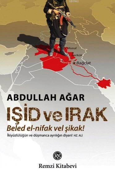 IŞİD ve Irak - Abdullah Ağar- | Yeni ve İkinci El Ucuz Kitabın Adresi