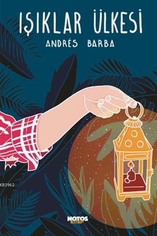 Işıklar Ülkesi - Andres Barba | Yeni ve İkinci El Ucuz Kitabın Adresi