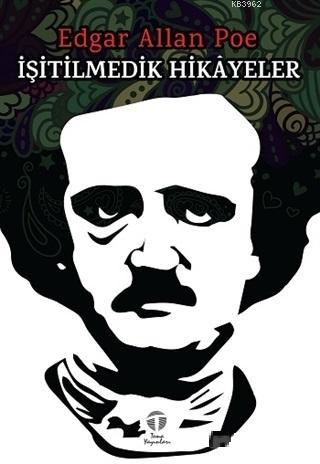 İşitilmedik Hikayeler - Adgar Allan Poe | Yeni ve İkinci El Ucuz Kitab