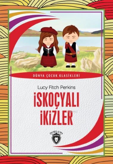 İskoçyalı İkizler - Lucy Fitch Perkins | Yeni ve İkinci El Ucuz Kitabı