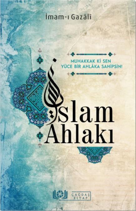İslam Ahlakı - İmam-ı Gazali | Yeni ve İkinci El Ucuz Kitabın Adresi