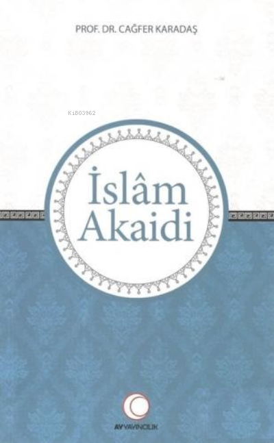 İslam Akaidi - Cağfer Karadaş- | Yeni ve İkinci El Ucuz Kitabın Adresi
