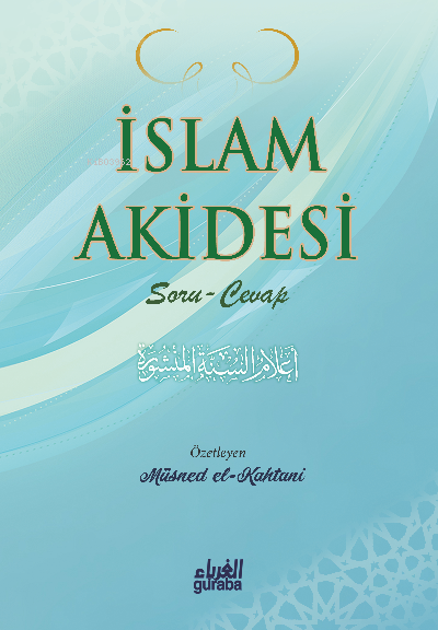 İslam Akidesi - Müsned El-Kahtani | Yeni ve İkinci El Ucuz Kitabın Adr