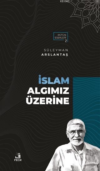 İslam Algımız Üzerine - Süleyman Arslantaş | Yeni ve İkinci El Ucuz Ki