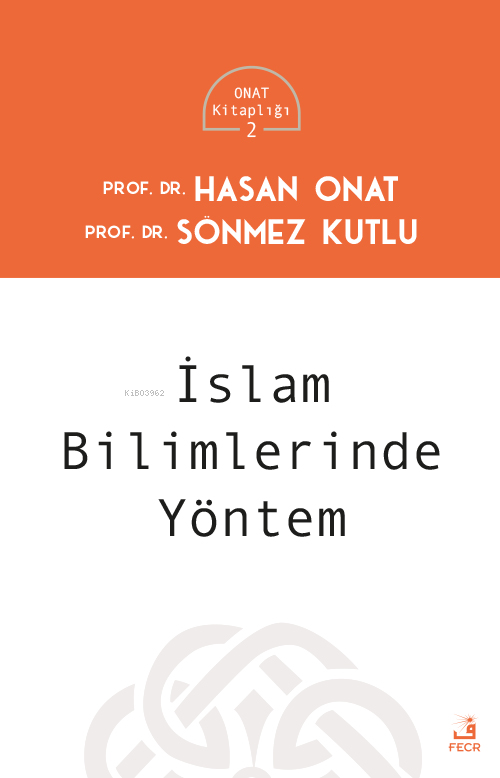 İslam Bilimlerinde Yöntem - Hasan Onat | Yeni ve İkinci El Ucuz Kitabı