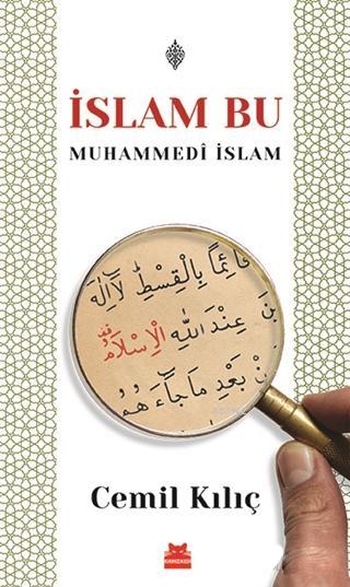 İslam Bu - Muhammedi İslam - Cemil Kılıç | Yeni ve İkinci El Ucuz Kita