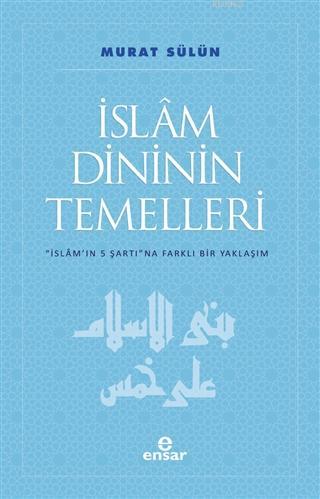 İslam Dininin Temelleri - Murat Sülün | Yeni ve İkinci El Ucuz Kitabın