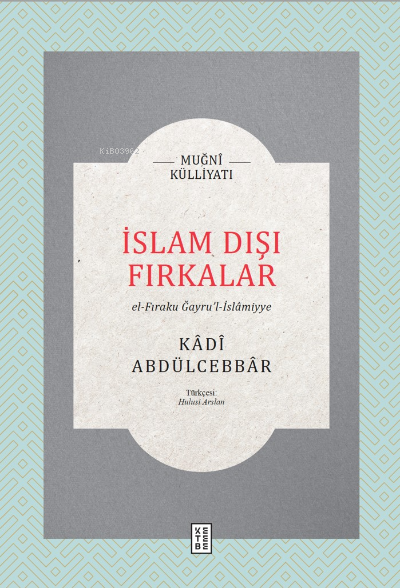 İslam Dışı Fırkalar - Kadi Abdülcebbar | Yeni ve İkinci El Ucuz Kitabı