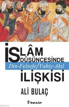 İslam Düşüncesinde Din Felsefe Vahiy Akıl İlişkisi - Ali Bulaç- | Yeni