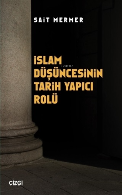 İslam Düşüncesinin Tarih Yapıcı Rolü - Sait Mermer | Yeni ve İkinci El