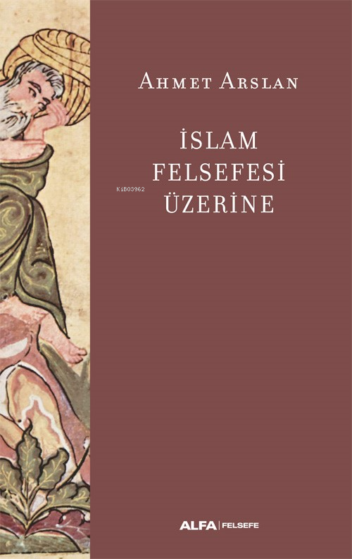 İslam Felsefesi Üzerine - Ahmet Arslan | Yeni ve İkinci El Ucuz Kitabı