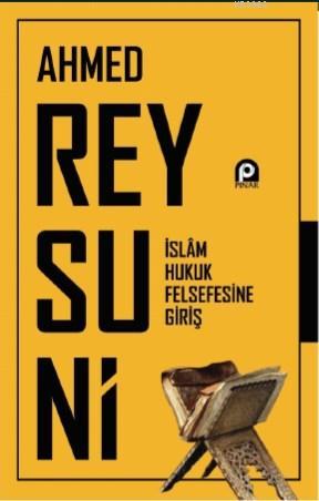 İslam Hukuk Felsefesine Giriş - Ahmed Reysuni | Yeni ve İkinci El Ucuz