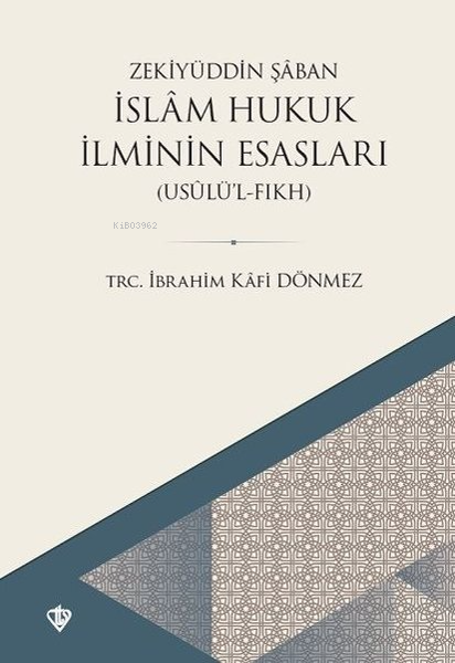 İslam Hukuk İlminin Esasları - Zekiyüddin Şaban | Yeni ve İkinci El Uc