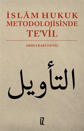 İslam Hukuk Metodolojisinde Te'vil - Abdülbaki Deniz | Yeni ve İkinci 
