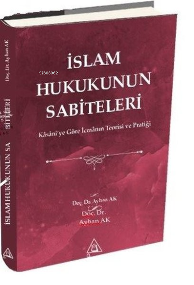 İslam Hukukunun Sabiteleri - Ayhan Ak | Yeni ve İkinci El Ucuz Kitabın
