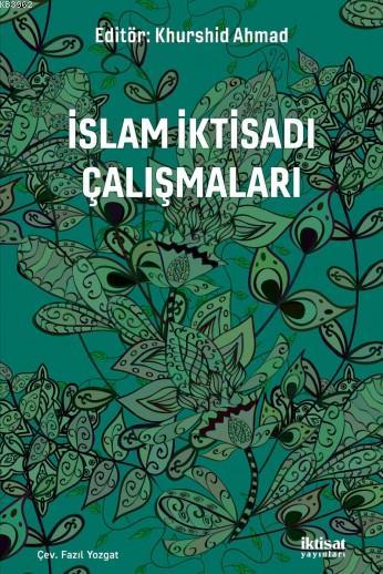 İslam İktisadı Çalışmaları - Kolektif | Yeni ve İkinci El Ucuz Kitabın