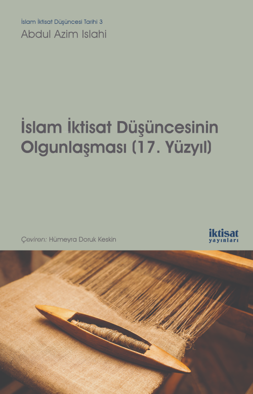 İslam İktisat Düşüncesinin Olgunlaşması (17. Yüzyıl) - Abdul Azim Isla
