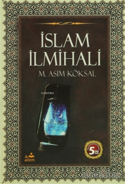 İslam İlmihali - M. Asım Köksal | Yeni ve İkinci El Ucuz Kitabın Adres