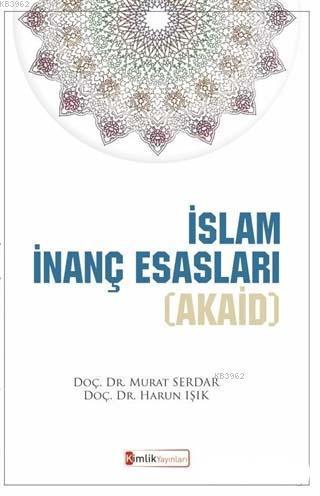 İslam İnanç Esasları (Akaid) - Murat Serdar | Yeni ve İkinci El Ucuz K
