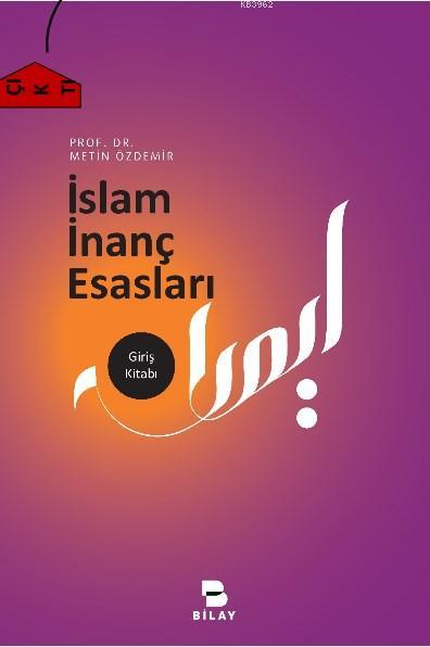 İslam İnanç Esasları - Metin Özdemir | Yeni ve İkinci El Ucuz Kitabın 