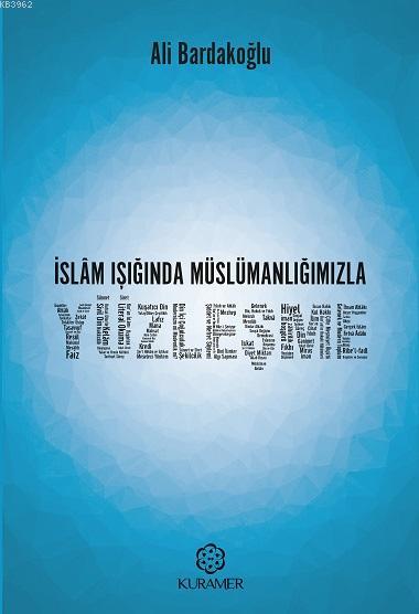 İslam Işığında Müslümanlığımızla Yüzleşme - Ali Bardakoğlu- | Yeni ve 