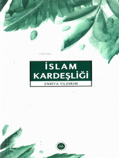 İslam Kardeşliği - Enbiya Yıldırım | Yeni ve İkinci El Ucuz Kitabın Ad