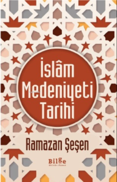 İslam Medeniyet Tarihi - Ramazan Şeşen | Yeni ve İkinci El Ucuz Kitabı