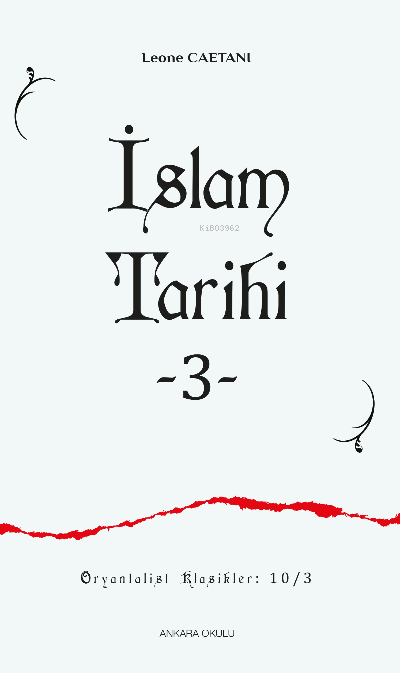 İslam Tarihi -3- - Leone Caetani | Yeni ve İkinci El Ucuz Kitabın Adre