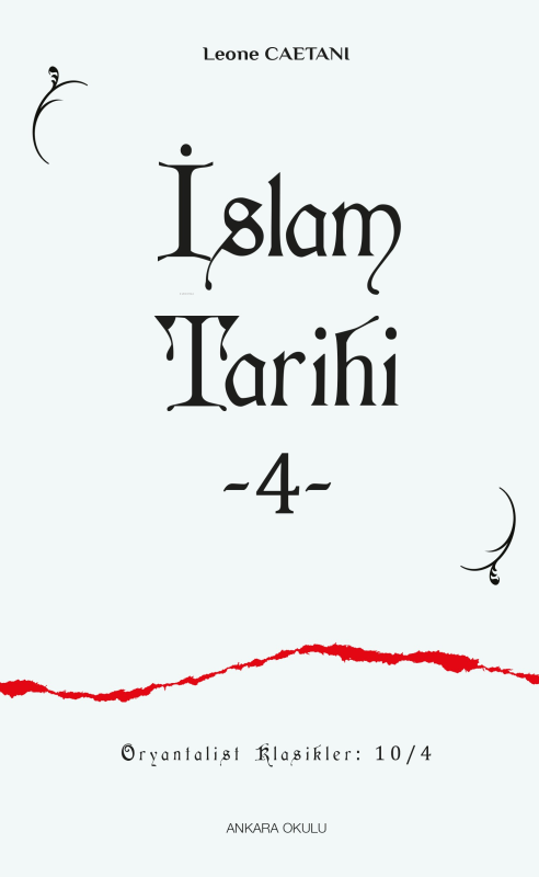 İslam Tarihi -4- - Leone Caetani | Yeni ve İkinci El Ucuz Kitabın Adre