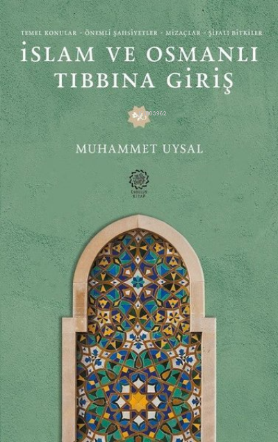 İslam ve Osmanlı Tıbbına Giriş - Muhammet Uysal | Yeni ve İkinci El Uc