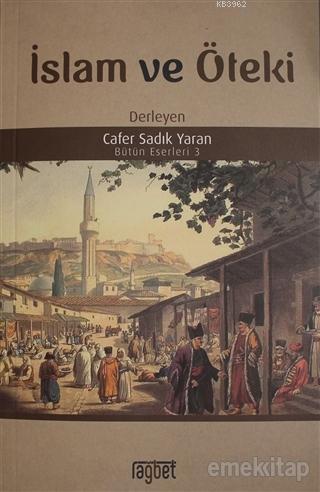 İslam ve Öteki - Cafer Sadık Yaran | Yeni ve İkinci El Ucuz Kitabın Ad