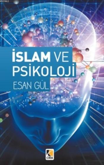 İslam Ve Psikoloji - Esan Gül | Yeni ve İkinci El Ucuz Kitabın Adresi